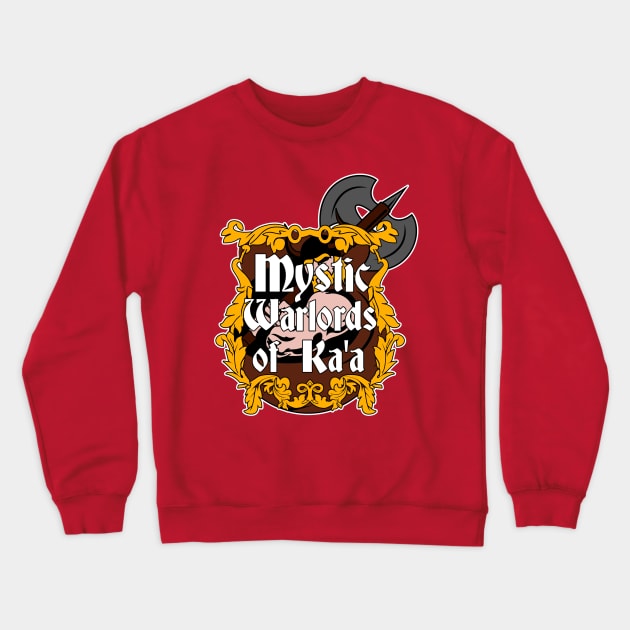 Mystic Warlords of Ka'a Crewneck Sweatshirt by Meta Cortex